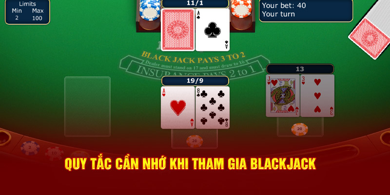 Quy tắc cần nhớ khi tham gia blackjack