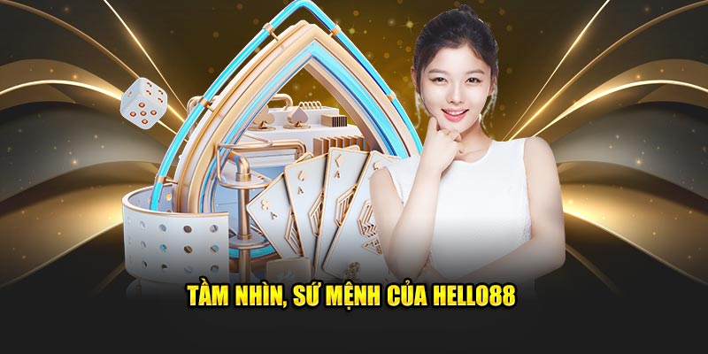 Tầm nhìn, sứ mệnh của Hello88