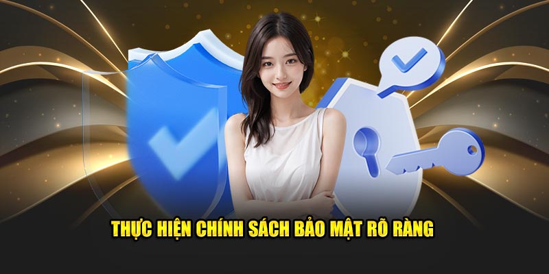 Thể hiện các chính sách bảo mật rõ ràng